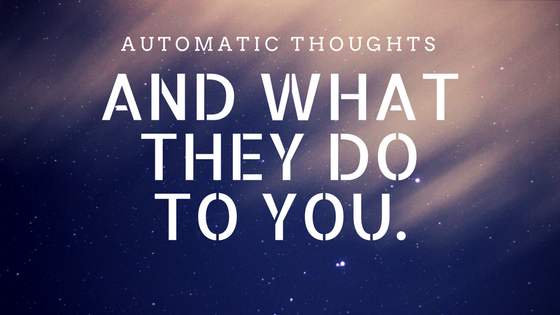 Automatic thoughts